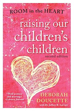 portada Raising Our Children's Children: Room in the Heart