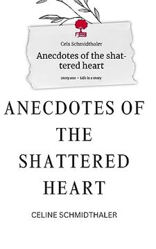 portada Anecdotes of the Shattered Heart. Life is a Story - Story. One