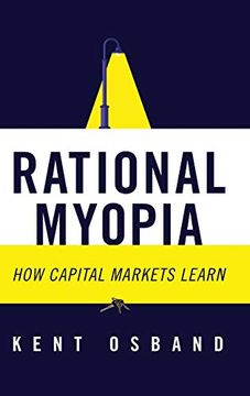 portada Rational Myopia: How Capital Markets Learn (in English)