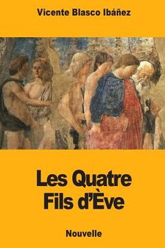 portada Les Quatre Fils d'Ève (in French)