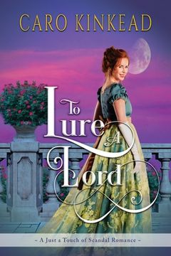 portada To Lure a Lord (2) (Just a Touch of Scandal) 