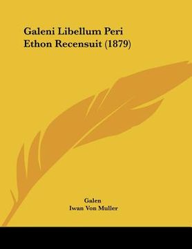 portada galeni libellum peri ethon recensuit (1879) (en Inglés)