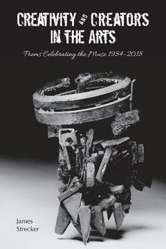 portada Creativity and Creators in the Arts: Poems Celebrating the Muse 1984-2018 (in English)