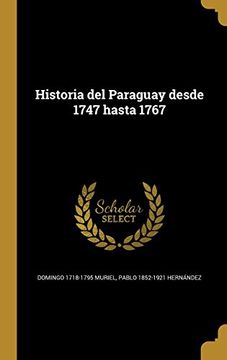 portada Historia del Paraguay Desde 1747 Hasta 1767