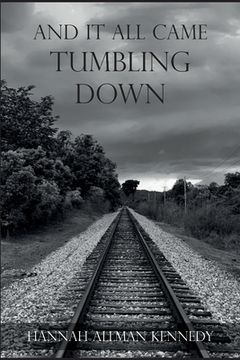 portada And it all Came Tumbling Down (in English)