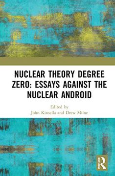 portada Nuclear Theory Degree Zero: Essays Against the Nuclear Android (Angelaki: New Work in the Theoretical Humanities) (in English)
