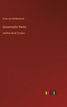 portada Gesammelte Werke: Zwölfter Band: Dramen (en Alemán)