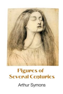 portada Figures of Several Centuries (en Inglés)