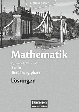 portada Bigalke/Köhler: Mathematik Sekundarstufe ii - Berlin - Neubearbeitung: Einführungsphase - Lösungen zum Schülerbuch (en Alemán)