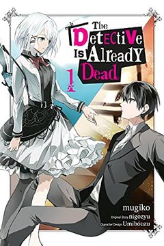 portada The Detective is Already Dead, Vol. 1 (Manga) (The Detective is Already Dead (Manga), 1) (in English)
