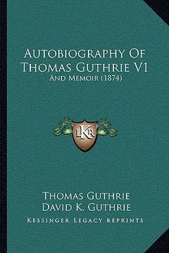 portada autobiography of thomas guthrie v1: and memoir (1874) (in English)