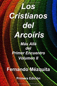 portada Cristianos del Arcoíris: Más Allá del Primer Encuentro (Volumen ii) (in Spanish)