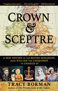 portada Crown & Sceptre: A new History of the British Monarchy, From William the Conqueror to Charles iii (en Inglés)