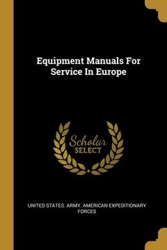 portada Equipment Manuals For Service In Europe (in English)