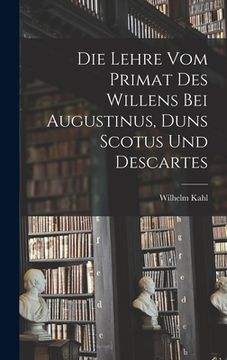 portada Die Lehre vom Primat des Willens bei Augustinus, Duns Scotus und Descartes (in English)