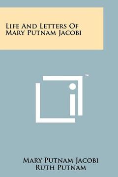 portada life and letters of mary putnam jacobi (en Inglés)