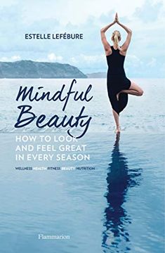 portada Mindful Beauty: How to Look and Feel Great in Every Season (en Inglés)
