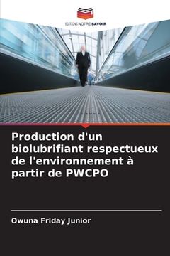 portada Production d'un biolubrifiant respectueux de l'environnement à partir de PWCPO (in French)