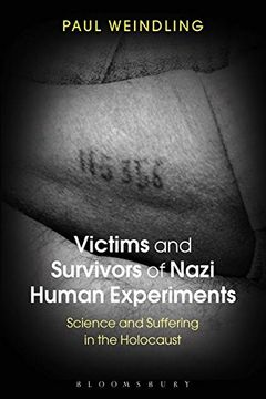 portada Victims and Survivors of Nazi Human Experiments: Science and Suffering in the Holocaust 