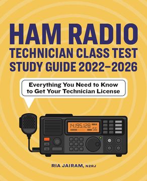 portada Ham Radio Technician Class Test Study Guide 2022 - 2026: Everything you Need to Know to get Your Technician License (en Inglés)