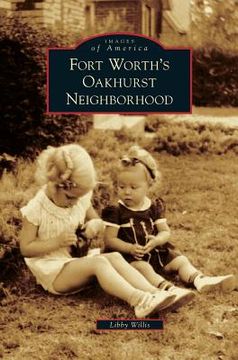 portada Fort Worth's Oakhurst Neighborhood (en Inglés)