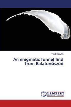 portada An Enigmatic Funnel Find from Balaton Szod