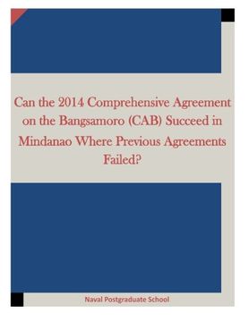 portada Can the 2014 Comprehensive Agreement on the Bangsamoro (CAB) Succeed in Mindanao Where Previous Agreements Failed?