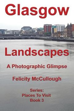 portada Glasgow Landscapes A Photographic Glimpse (en Inglés)