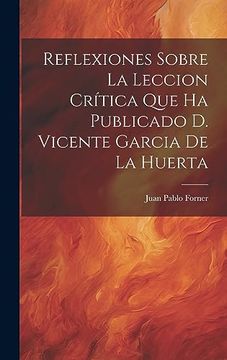 portada Reflexiones Sobre la Leccion Crítica que ha Publicado d. Vicente Garcia de la Huerta