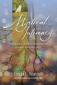 portada Mystical Intimacy: Entering into a Conscious Relationship with Your Spirit and Human Nature (en Inglés)