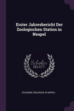 portada Erster Jahresbericht Der Zoologischen Station in Neapel (en Inglés)