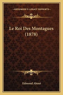 portada Le Roi Des Montagues (1878) (en Francés)