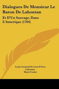 portada dialogues de monsieur le baron de lahontan: et d'un sauvage, dans l'amerique (1704) (in English)