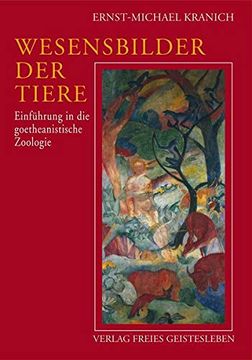 portada Wesensbilder der Tiere: Einführung in die Goetheanistische Zoologie (in German)