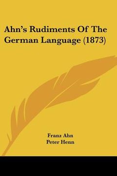 portada ahn's rudiments of the german language (1873)