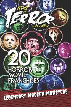 portada Icons of Terror 2019: 20 Horror Movie Franchises Featuring Legendary Modern Monsters (en Inglés)