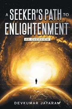 portada A Seeker's Path to Enlightenment: An Overview (B/W) (en Inglés)