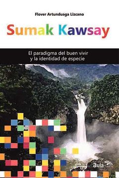 portada Sumay Kawsay: El paradigma del buen vivir y la identidad de especie