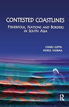 portada Contested Coastlines: Fisherfolk, Nations and Borders in South Asia (in English)