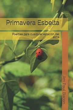portada Primavera Esbelta: Poemas Para Cualquier Estación del Alma (in Spanish)