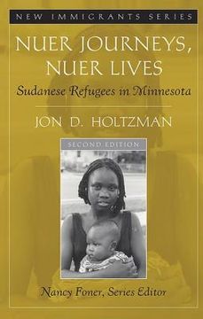 portada Nuer Journeys, Nuer Lives: Sudanese Refugees in Minnesota (en Inglés)