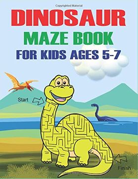 portada Dinosaur Maze Book for Kids Ages 5-7: A Fantastic Dinosaur Mazes Activity Book for Children, Amazing Gift for Boys, Girls, Toddlers & Preschoolers. A Brain Challenge Games for Kids 