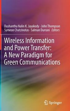 portada Wireless Information and Power Transfer: A New Paradigm for Green Communications (en Inglés)