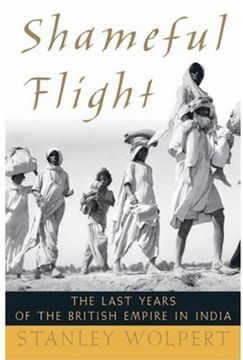 portada Shameful Flight: The Last Years of the British Empire in India (in English)