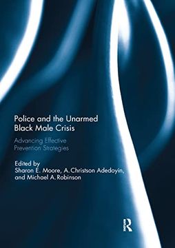portada Police and the Unarmed Black Male Crisis: Advancing Effective Prevention Strategies (en Inglés)