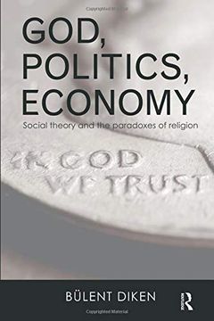 portada God, Politics, Economy: Social Theory and the Paradoxes of Religion (en Inglés)