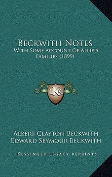 portada beckwith notes: with some account of allied families (1899) (en Inglés)