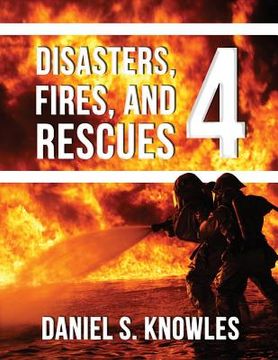 portada Disasters, Fires, and Rescues 4 (en Inglés)
