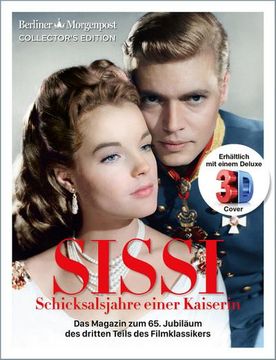 portada Sissi - Sonderedition mit Lentikularfolie: Schicksalsjahre Einer Kaiserin - das Magazin zum 65. Jubiläum des Filmklassikers - Teil 3 (en Alemán)