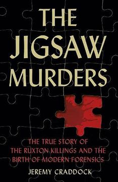 portada Jigsaw Murders: The True Story of the Ruxton Killings and the Birth of Modern Forensics (en Inglés)